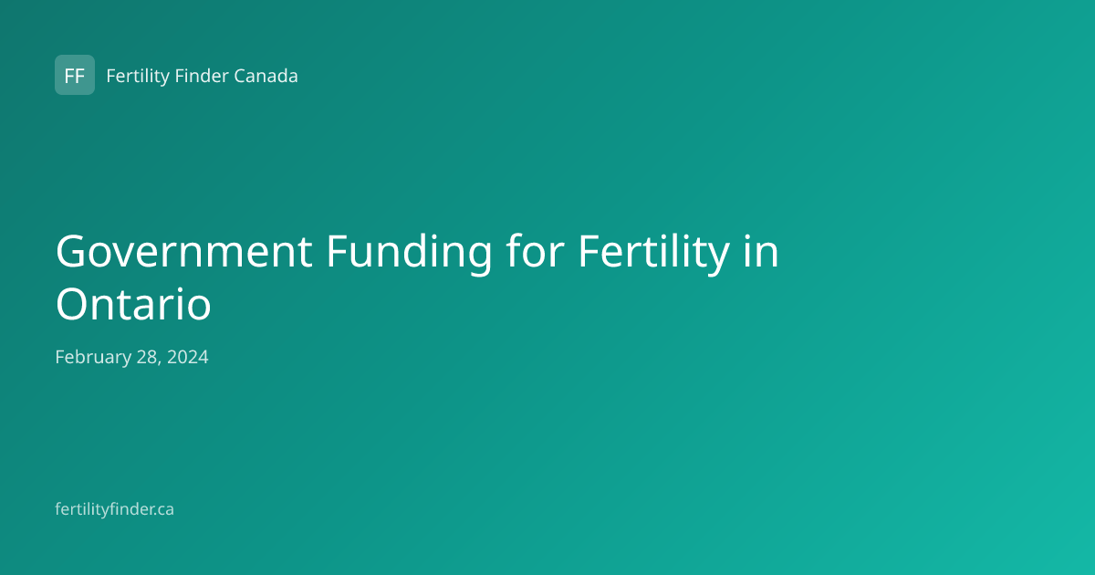 Government Funding for Fertility in Ontario | Fertility Finder Canada